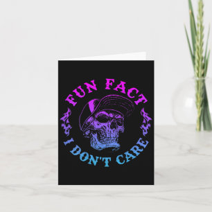 (on Back) Fun Fact I Dont Care, Funny Skeleton Sar Card