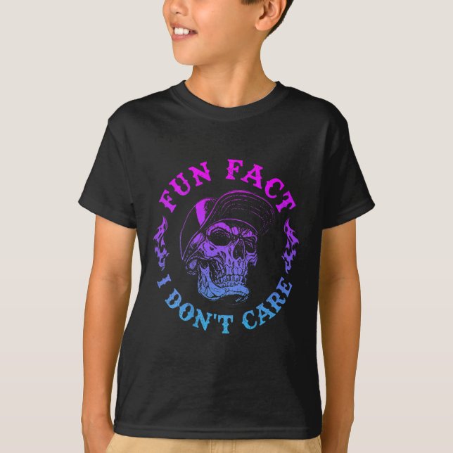 (on Back) Fun Fact I Dont Care, Funny Skeleton Sar T-Shirt (Front)