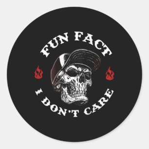 (on Back) Fun Fact I Dont Care Funny Skeleton Sayi Classic Round Sticker