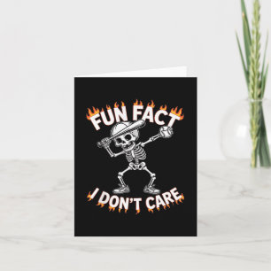 (on Back) Funny Dabbing Skeleton Fun Fact I Don’t Card