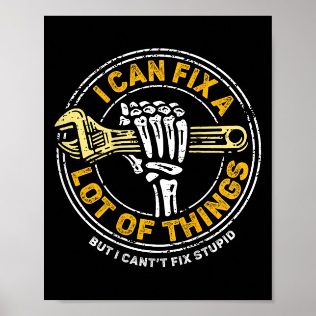 (on Back) I Can Fix A Lot Of Things But I Can't Fi Poster (Front)