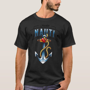 ON BACK Nautical Anchor  Boating Sailing Feelin Na T-Shirt