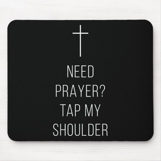 On Back Need Prayer Tap My Shoulder Christian Cros Mouse Pad (Front)