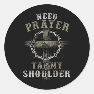 On Back Need Prayer Tap My Shoulder Christian Men Classic Round Sticker