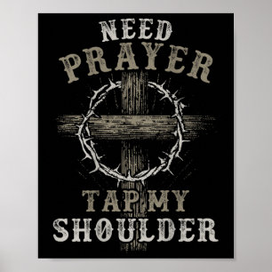 On Back Need Prayer Tap My Shoulder Christian Men Poster
