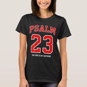 (on Back) Psalm 23 The Lord Is My Shepherd T-Shirt