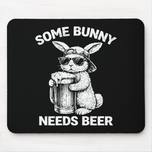 (on back) some bunny needs beer funny easter bunny mouse pad (Front)