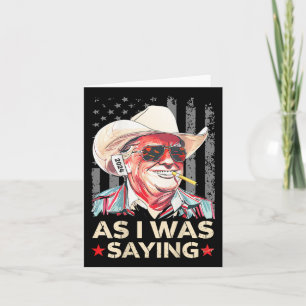 (on Back) Trump As I Was Saying Cowboy Election Vo Card