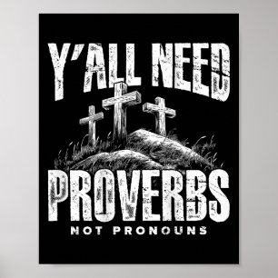 (on Back) Yall Need Proverbs Not Pronouns Retro Sa Poster