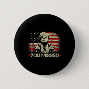 (on Back) You Missed Trump 2024 Us American Flag 6 Cm Round Badge