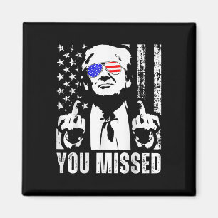 (on Back) You Missed Trump 2025 Us American Flag Magnet