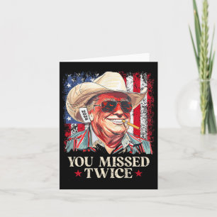 (on Back) You Missed Twice Western Cowboy Trump 20 Card