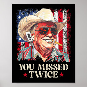 (on Back) You Missed Twice Western Cowboy Trump 20 Poster