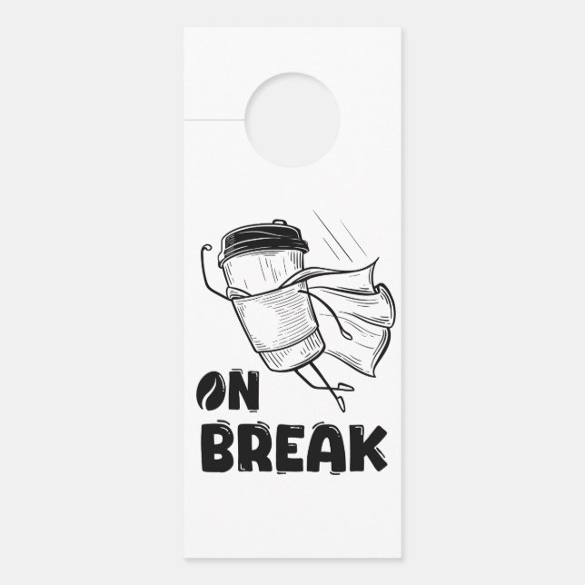 On Break Door Hanger (Front)