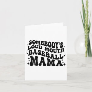 On Byck Somebody's Loud Mouth Bysebyll Mama Mum Mo Card