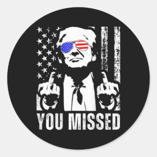 (on Byck) You Missed Trump 2024 Us American Flag  Classic Round Sticker