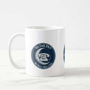 On Call 24/7 — Funny Funeral Mug