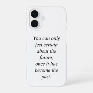On Certainty iPhone 16 Case