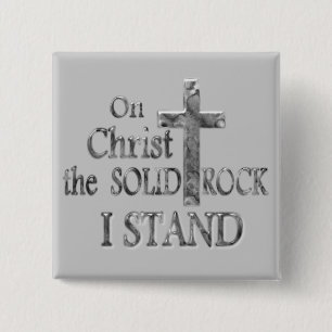 On Christ the Solid Rock I STAND 15 Cm Square Badge