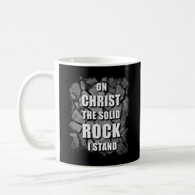 On Christ The Solid Rock I Stand Christian Faith  Coffee Mug (Left)