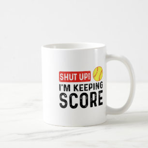 (on Ck) Shut Up I'm Keeping Score Funny Softll _2 Coffee Mug