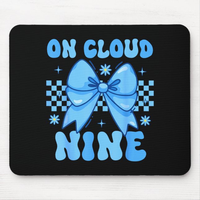 On Cloud Nine Bday 9th Birthday Girl Coquette Bow  Mouse Pad (Front)
