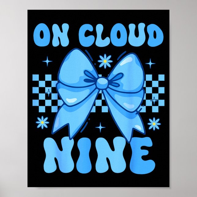 On Cloud Nine Bday 9th Birthday Girl Coquette Bow  Poster (Front)