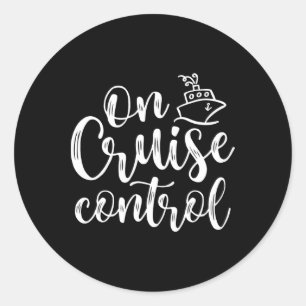 On Cruise Control Summer Vacation Travel Funny  Classic Round Sticker