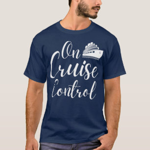 On Cruise Control Summer Vacation Travel T-Shirt