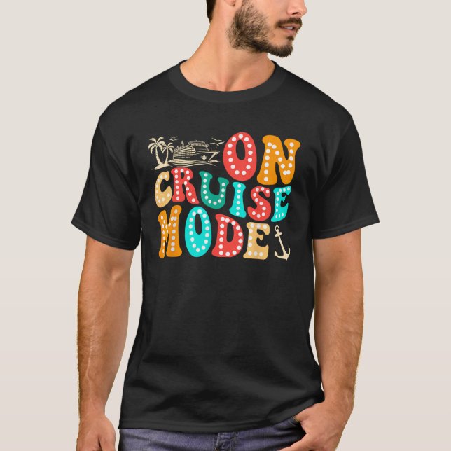 On Cruise Mode 2025 Ship Vacation Trip Family Matc T-Shirt (Front)