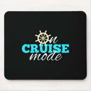 On Cruise Mode Cruise Vacation Family Trendy Shirt Mouse Pad
