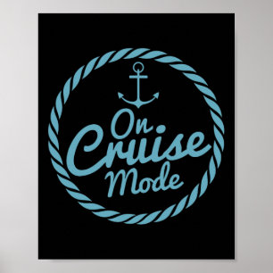 On Cruise Mode Cruise Vacation Family Trendy Shirt Poster