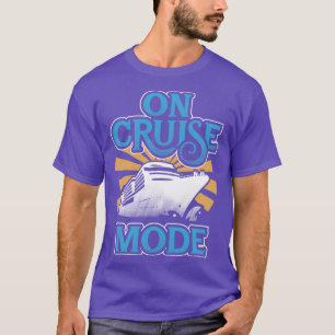 On Cruise Mode Cruising Vacation Gift T-Shirt