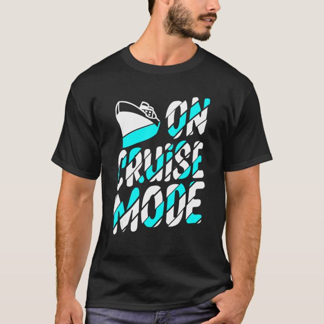 On Cruise Mode Family Cruise  Cruising Vacation 20 T-Shirt (Front)