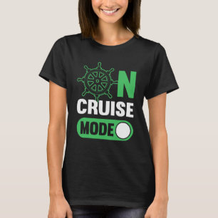 On Cruise Mode Ship Vacation Relaxation Muster Dri T-Shirt