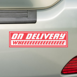 On Delivery Whee Red Funny Bumper Sticker