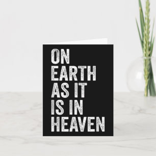 On Earth As It Is In Heaven  Card