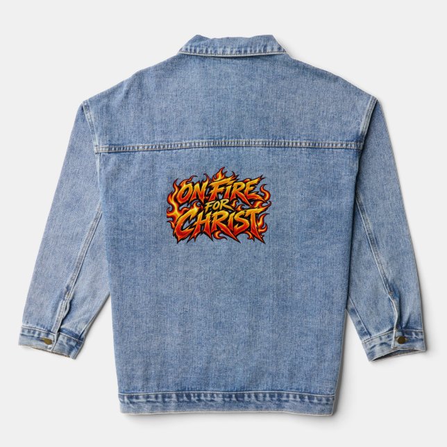 On fire for Christ Denim Jacket (Back)