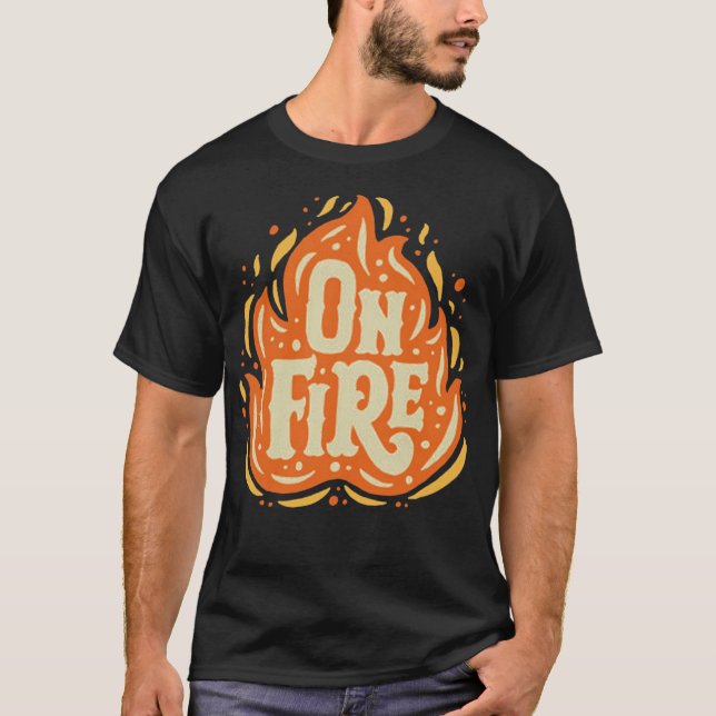 On Fire T-Shirt (Front)