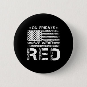 On Friday We Wear Red American Flag Military Patri 6 Cm Round Badge