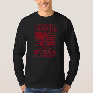 On Fridays I Wear Red For My Cousin Till He Comes T-Shirt