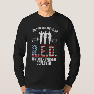 On Fridays We Were Red Remember Everyone Deployed T-Shirt