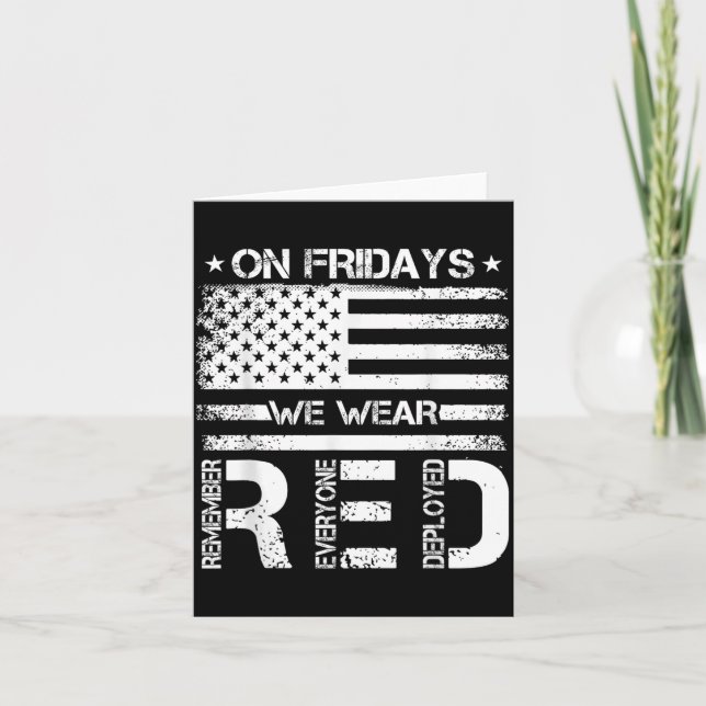 On Fridays Wear RED Remember Everyone Deployed Card (Front)