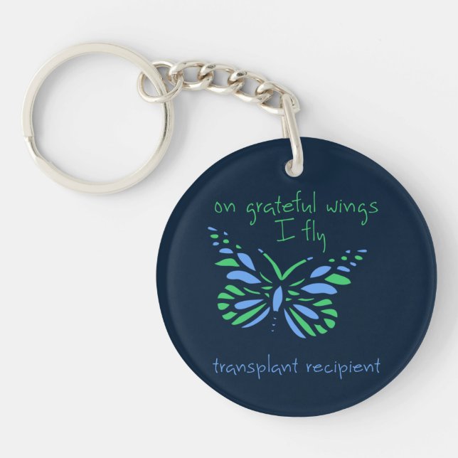 On Grateful Wings I Fly - Transplant Recipient Key Ring (Front)