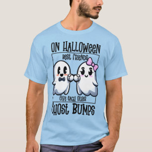 On Halloween Best Friends Ghost Bump T-Shirt