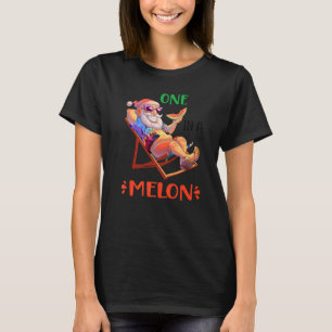 On In A Melon Santa Claus Christmas In July Summer T-Shirt