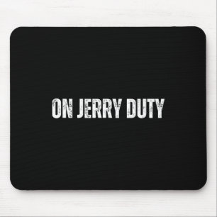 On Jerry Duty Skis Funny Skiing Joke Mountain Humo Mouse Pad