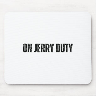 On Jerry Duty Skis Funny Skiing Joke Mountain Humo Mouse Pad