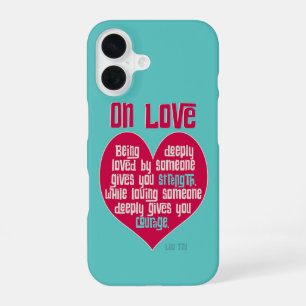 On Love. Quote by Lao Tzu iPhone 16 Case