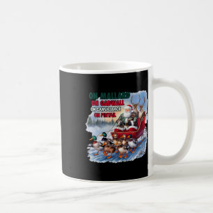 On Mallard On Gadwall Christmas Funny Duck Hunting Coffee Mug